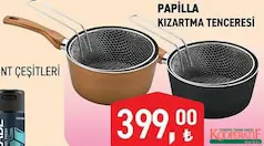 PAPİLLA KIZARTMA TENCERESİ indirimli fiyat PAPİLLA KIZARTMA TENCERESİ fiyat ve kampanya bilgisi